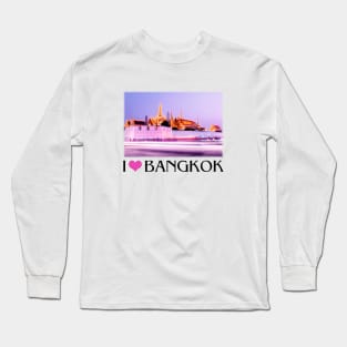 I Love Bangkok Photo Of Bangkok Grand Palace Long Sleeve T-Shirt